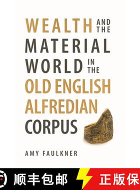 【3-4周达】Wealth and the Material World in the Old English Alfredian Corpus [9781783277599]