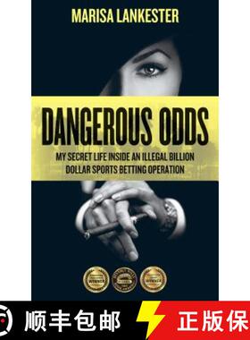 【3-4周达】Dangerous Odds: My Secret Life Inside an Illegal Billion Dollar Sports Betting Operation [9783906196046]