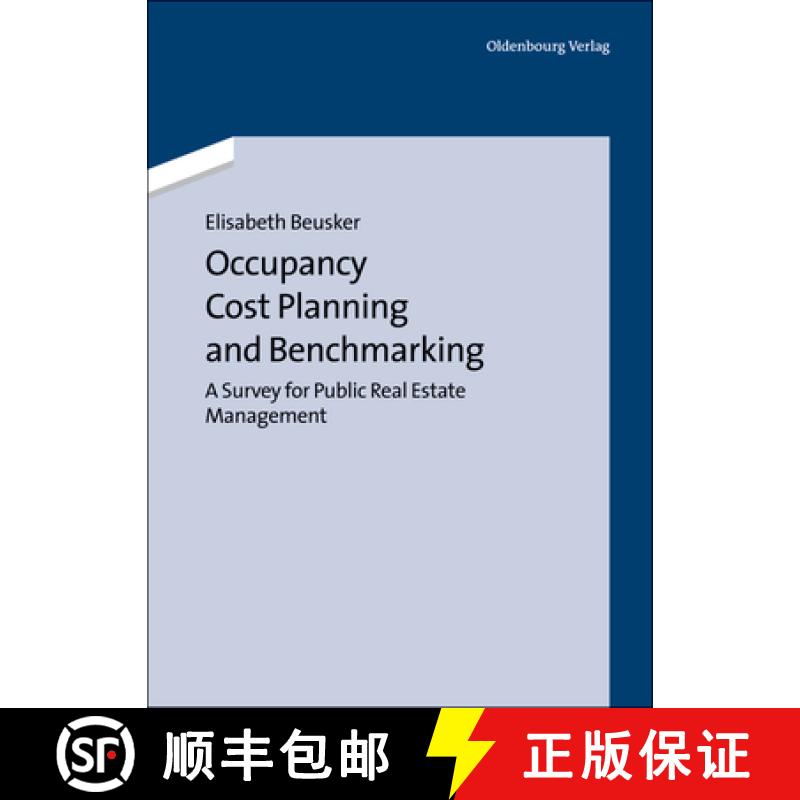 【3-4周达】Occupancy Cost Planning and Benchmarking：A Survey for Public Real Estate Management [9783486726565]