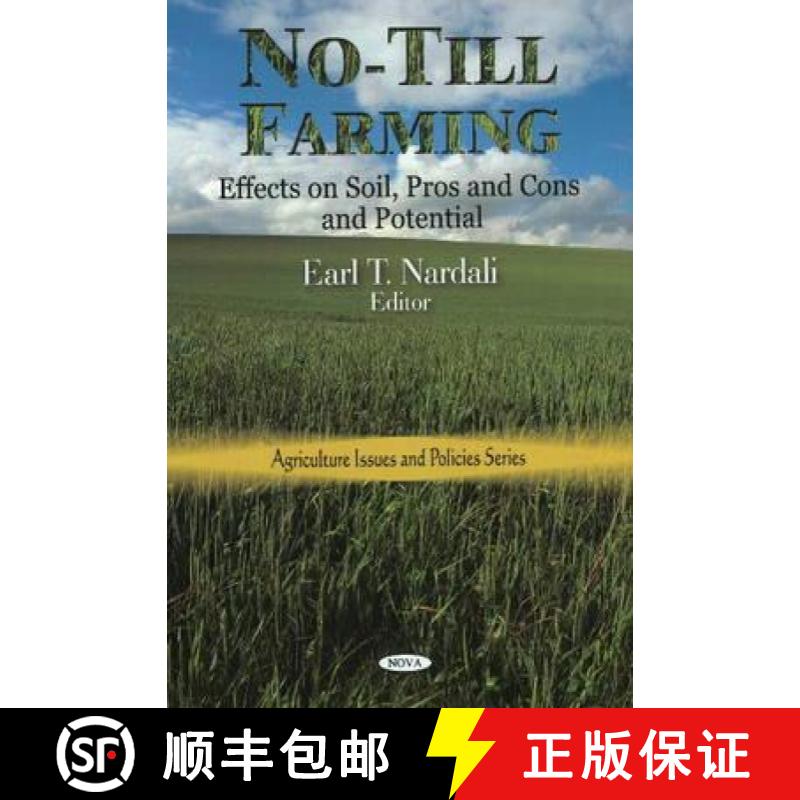 【3-4周达】No-Till Farming:  Effects on Soil, Pros and Cons and Potential [9781607414025]