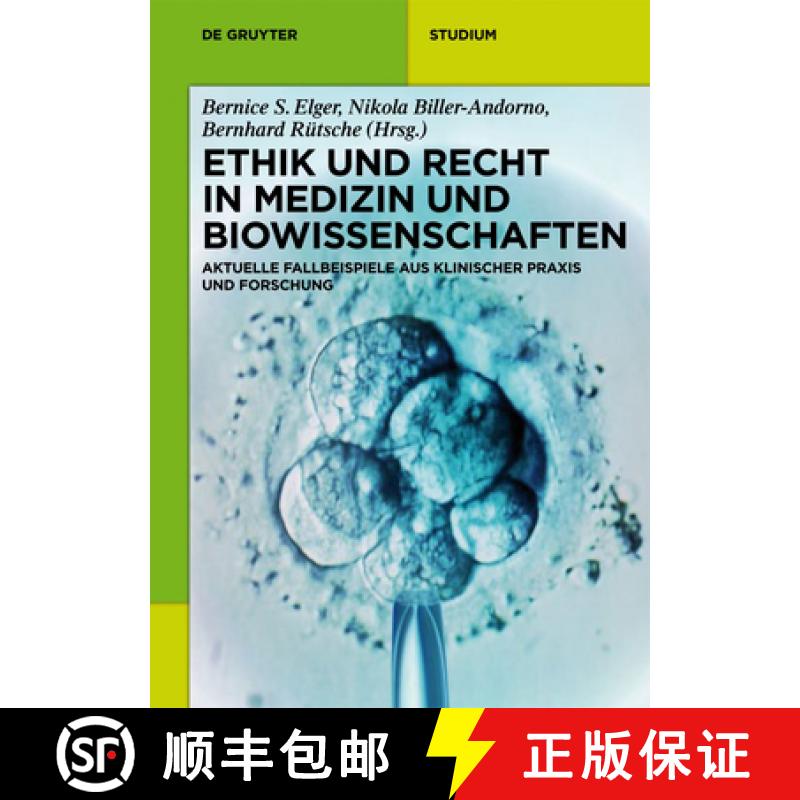 【4周达】Ethik Und Recht in Medizin Und Biowissenschaften: Aktuelle Fallbeispiele Aus Klinischer PRAX... [9783110284621]