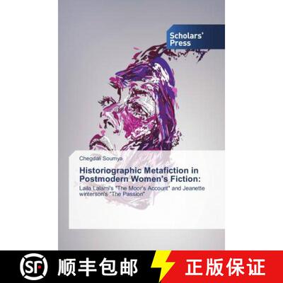 预订 Historiographic Metafiction in Postmodern Women's Fiction: [9786202310543]