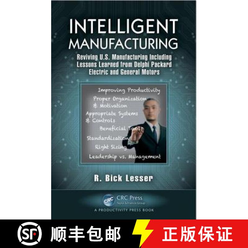 【3-4周达】Intelligent Manufacturing: Reviving U.S. Manufacturing Including Lessons Learned from Del...[9781466564046]