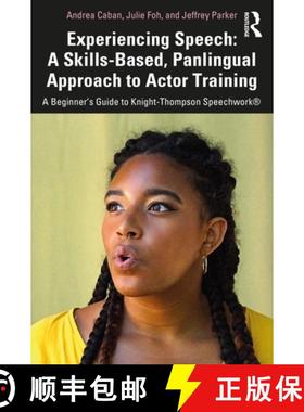 【3-4周达】Experiencing Speech: A Skills-Based, Panlingual Approach to Actor Training: A Beginner's G... [9780367343774]