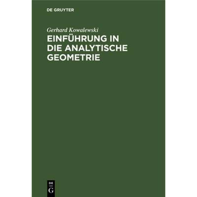 【4周达】Einführung in die analytische Geometrie [9783111299723]