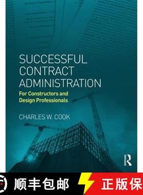 【3-4周达】Successful Contract Administration : For Constructors and Design Professionals [9780415844222]