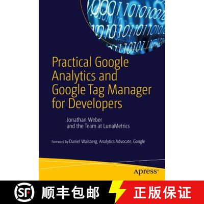 【3-4周达】Practical Google Analytics and Google Tag Manager for Developers (1st ed.) (1st ed.) [9781484202661]