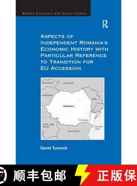 【3-4周达】Aspects of Independent Romania's Economic History with Particular Reference to Transition ... [9780754658924]