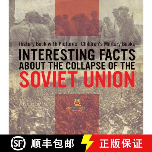 预订 Interesting Facts about the Collapse of the Soviet Union - History Book with Pictures | Children... [9798869432155]