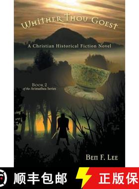 预订 Whither Thou Goest: A Christian Historical Fiction Novel [9781973656005]