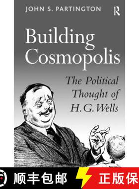 【3-4周达】Building Cosmopolis: The Political Thought of H.G. Wells [9780754633839]