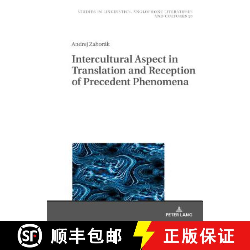 【2-3周达】Intercultural Aspect in Translation and Reception of Precedent Phenomena [9783631781074]