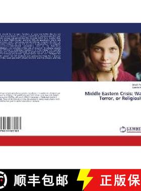 预订 Middle Eastern Crisis: War, Terror, or Religiosity [9786139872183]