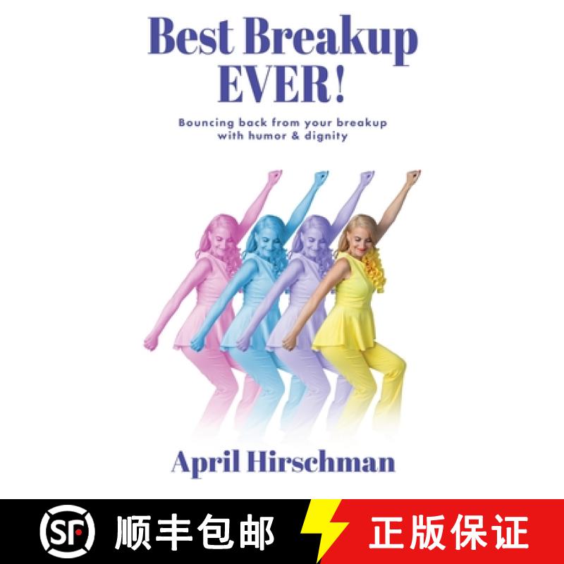 预订 Best Breakup Ever!: Bouncing back from your breakup with humor & dignity [9780997941630]