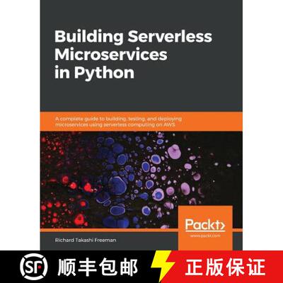 【3-4周达】Building Serverless Microservices in Python: A complete guide to building, testing, and de... [9781789535297]