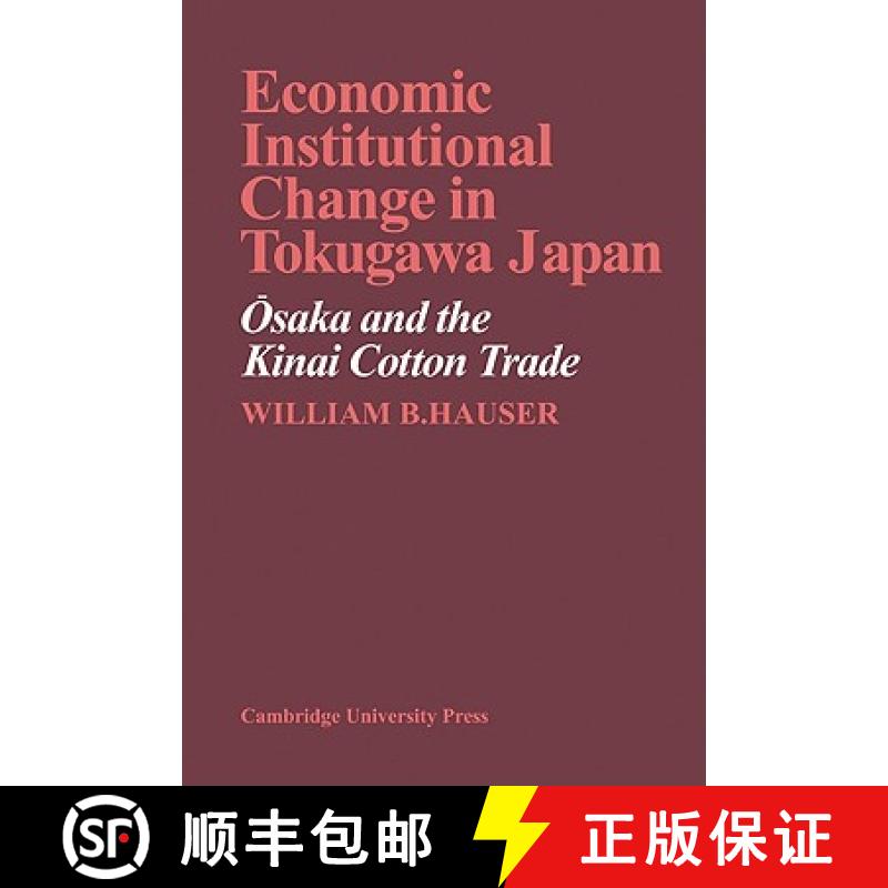 【3-4周达】Economic Institutional Change in Tokugawa Japan: Osaka and the Kinai Cotton Trade [9780521134309]
