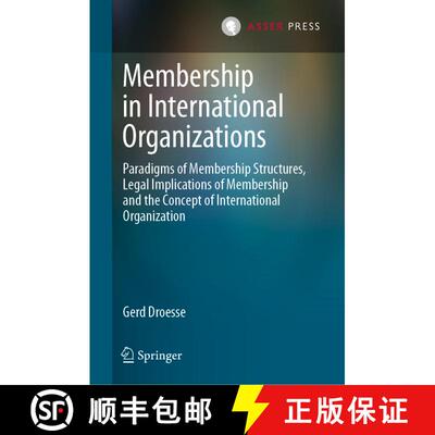【3-4周达】精装 Membership in International Organizations: Paradigms of Membership Structures, Legal ... [9789462653269]