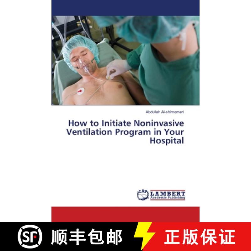 预订 How to Initiate Noninvasive Ventilation Program in Your Hospital [9783659481192]