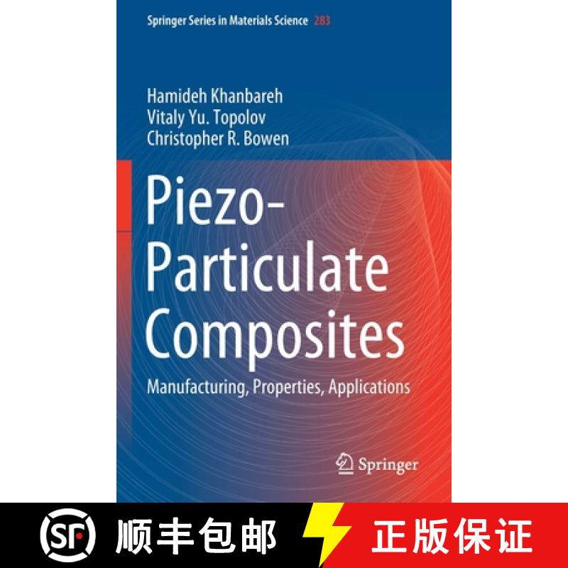 【3-4周达】Piezo-Particulate Composites : Manufacturing, Properties, Applications [9783030192068]