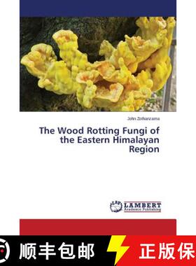 预订 The Wood Rotting Fungi of the Eastern Himalayan Region [9783659766961]