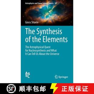 the What Elements The and Astrophysical Ca... for Synthesis Nucleosynthesis 4周达 9783642283840 Quest