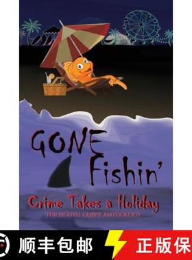 【3-4周达】Gone Fishin': Crime Takes a Holiday, The Eighth Guppy Anthology [9781943166480]
