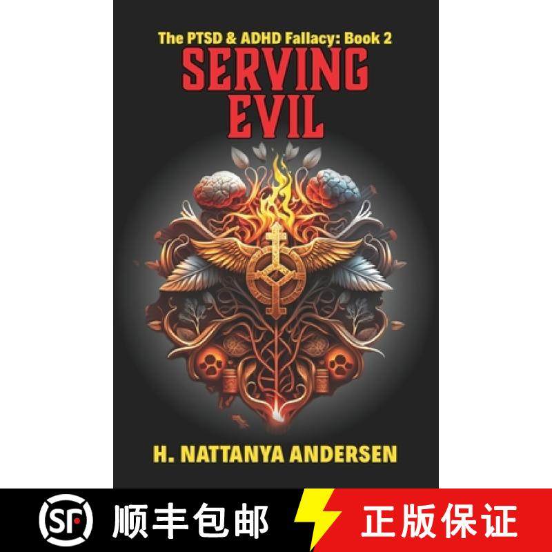 【3-4周达】Serving Evil: The PTSD & ADHD Fallacy (Book 2) [9780968497678]