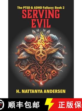 【3-4周达】Serving Evil: The PTSD & ADHD Fallacy (Book 2) [9780968497678]