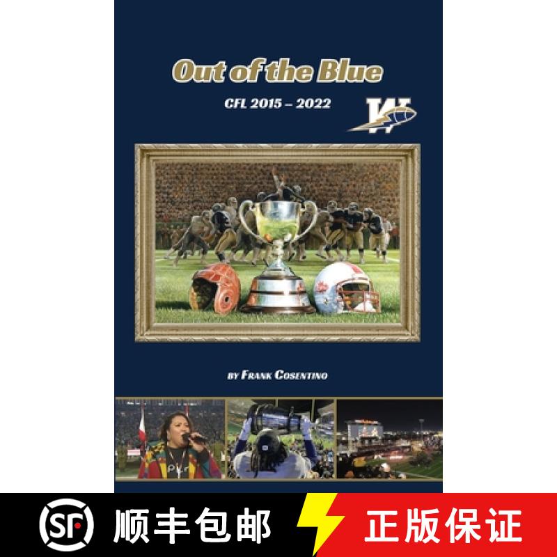 【3-4周达】Out of the Blue: Cfl 2015 - 2022 [9781312731479]