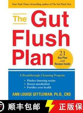 预订 The Gut Flush Plan: A Breakthrough Cleansing Program - Flushes Fattening Toxins - Boosts Metabol... [9781583333433]