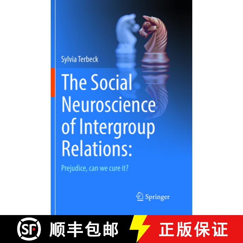 【3-4周达】The Social Neuroscience of Intergroup Relations:: Prejudice, Can We Cure It? [9783319834948]