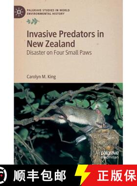 【3-4周达】Invasive Predators in New Zealand : Disaster on Four Small Paws [9783030321376]
