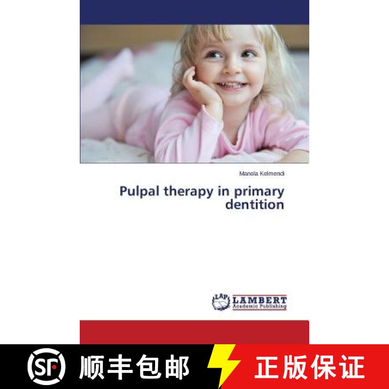 预订 Pulpal therapy in primary dentition [9783659791789]
