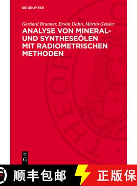 【3-4周达】Analyse Von Mineral- Und Syntheseölen Mit Radiometrischen Methoden [9783112770283]