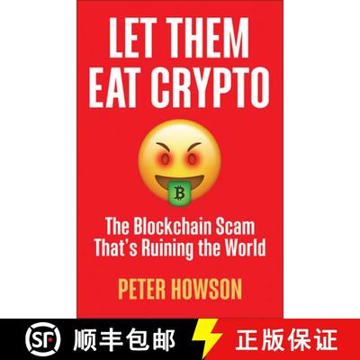 【3-4周达】Let Them Eat Crypto: The Blockchain Scam That's Ruining the World [9780745348216]