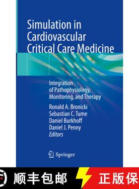 【3-4周达】Simulation in Cardiovascular Critical Care Medicine: Integration of Pathophysiology, Monit... [9783031635564]