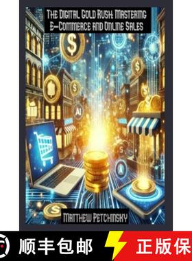 【3-4周达】The Digital Gold Rush: Mastering E-Commerce and Online Sales [9798348534547]