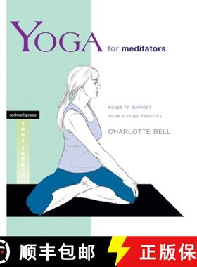 【3-4周达】Yoga for Meditators: Poses to Support Your Sitting Practice [9781930485303]