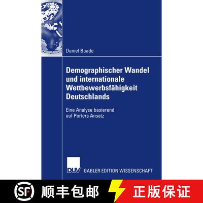 【3-4周达】Demographischer Wandel und internationale Wettbewerbsfähigkeit Deutschlands: Eine Analyse... [9783835007345]