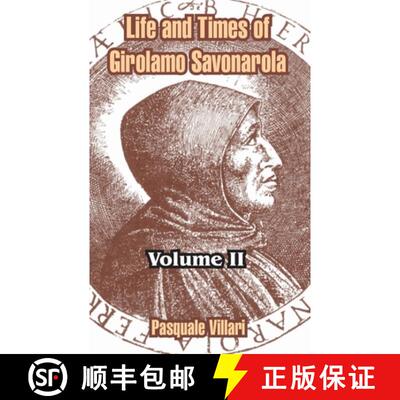 【3-4周达】Life and Times of Girolamo Savonarola: Volume II [9781410212467]