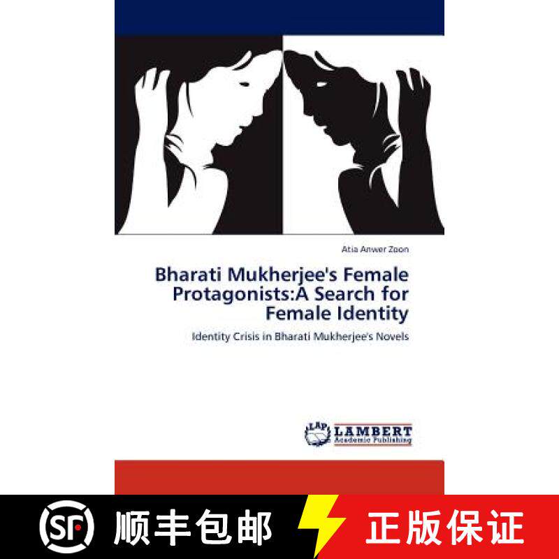 预订 Bharati Mukherjee's Female Protagonists: A Search for Female Identity [9783659156465] - 实物图