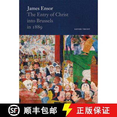 【3-4周达】James Ensor : The Entry of Christ into Brussels in 1889 [9789053254660]