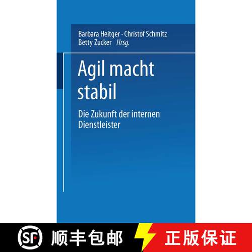 【3-4周达】Agil macht stabil: Die Zukunft der internen Dienstleister [9783409187770]