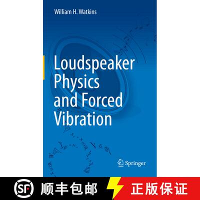 【3-4周达】精装 Loudspeaker Physics and Forced Vibration [9783030916336]