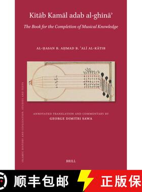 预订 Kitāb Adab Al-Ghināʾ: By Al-Ḥasan B. Aḥmad B. ʿalī L-Kā... [9789004463509]