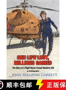 预订 One Life Lost, Millions Gained: The Story of a Flight Nurse Turned MedAire CEO [9781737991212]