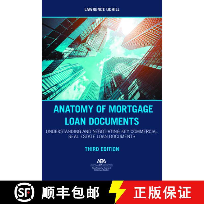 【3-4周达】Anatomy of Mortgage Loan Documents : Understanding and Negotiating Key Commercial Real Est... [9781639051120]