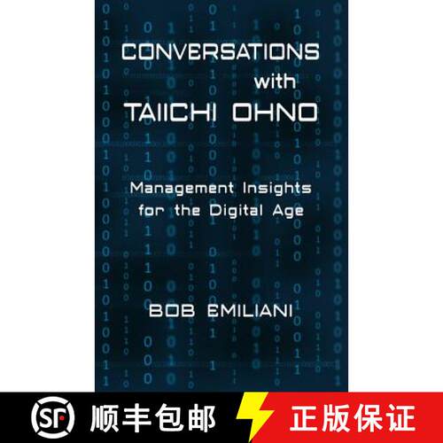 【3-4周达】Conversations with Taiichi Ohno: Management Insights for the Digital Age [9780989863186]