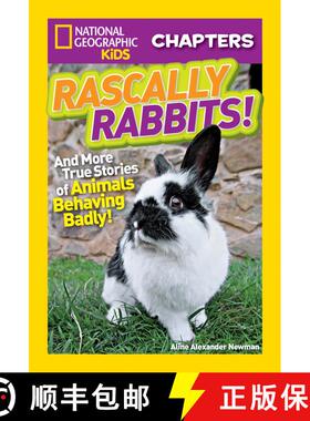 【3-4周达】National Geographic Kids Chapters: Rascally Rabbits!: And More True Stories of Animals Beh... [9781426323089]