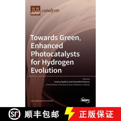 【3-4周达】Towards Green, Enhanced Photocatalysts for Hydrogen Evolution [9783036517483]